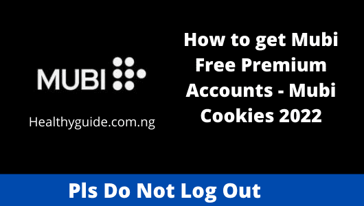 How to get Mubi Free Premium Accounts - Mubi Cookies 2022