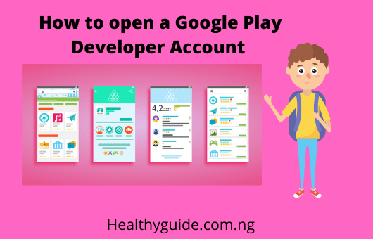 How to opencreate a Google Play Developer Account