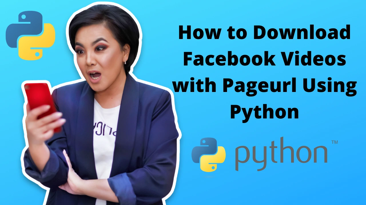 How to Download Facebook Videos with Pageurl Using Python